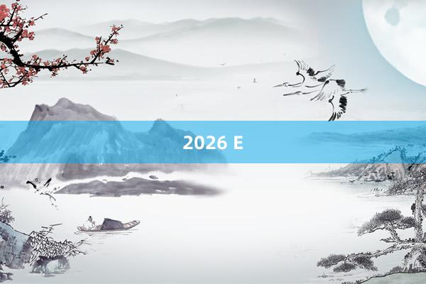 2026 E